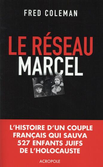 Couverture du livre « Le réseau Marcel » de Fred Coleman aux éditions Acropole