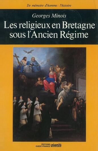 Couverture du livre « Les religieux en Bretagne sous l'Ancien Régime » de Georges Minois aux éditions Ouest France