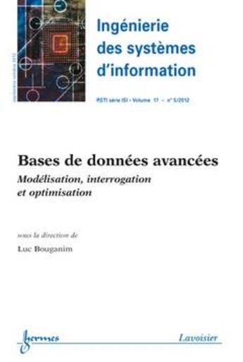 Couverture du livre « Bases de donnees avancees ingenierie des systemes d'information rsti serie isi volume 17 n 5 septem » de Bouganim Luc aux éditions Hermes Science Publications