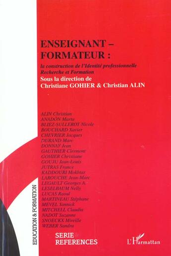 Couverture du livre « ENSEIGNANT-FORMATEUR : la construction de l'Identité professionnelle : Recherche et Formation » de Christian Alin aux éditions L'harmattan