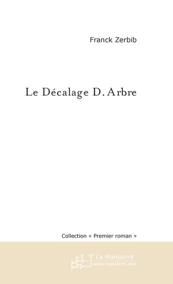 Couverture du livre « Le decalage d. arbre » de Franck Zerbib aux éditions Le Manuscrit