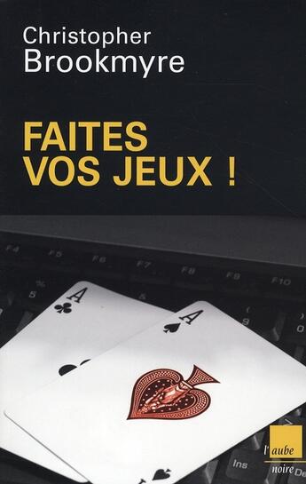 Couverture du livre « Faîtes vos jeux ! » de Christopher Brookmyre aux éditions Editions De L'aube