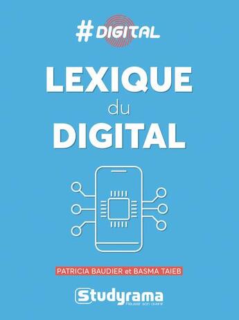 Couverture du livre « #digital ; lexique du digital » de Patricia Baudier et Basma Taieb aux éditions Studyrama