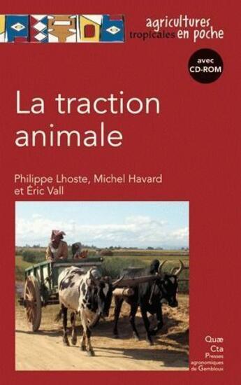 Couverture du livre « La traction animale » de Eric Vall et Michel Havard et Philippe Lhoste aux éditions Quae