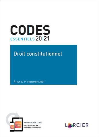 Couverture du livre « Codes essentiels : droit constitutionnel (édition 2021) » de Yves Lejeune et Marc Uyttendaele et Marc Verdussen et Hugues Dumont et Anne-Emmanuelle Bourgeaux aux éditions Larcier