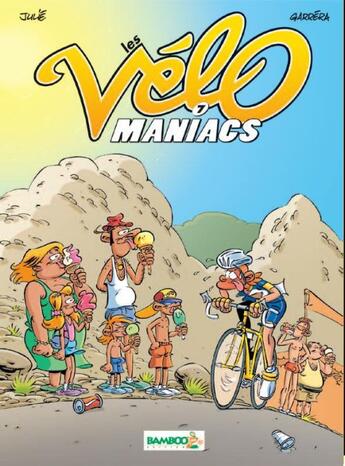 Couverture du livre « Les Vélo Maniacs Tome 7 » de Alain Julie et Jean-Luc Garrera aux éditions Bamboo