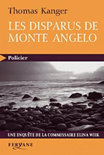 Couverture du livre « Les disparus de Monte Angelo » de Thomas Kanger aux éditions Feryane