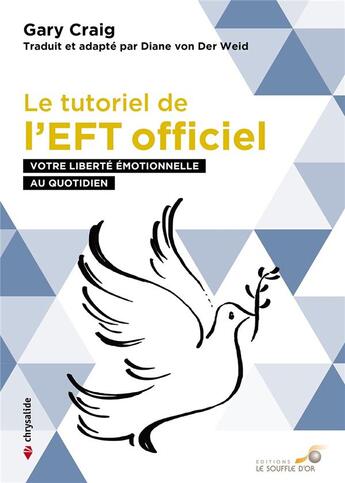 Couverture du livre « Le tutoriel de l'EFT officiel » de Gary Craig aux éditions Le Souffle D'or