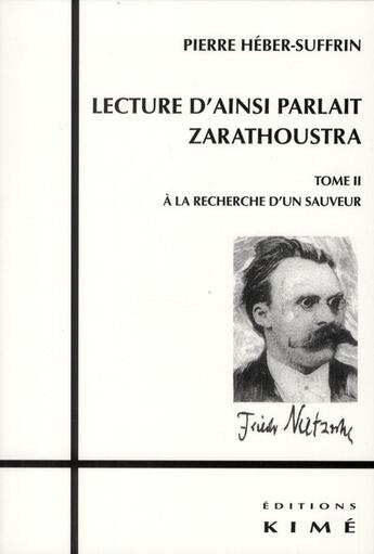 Couverture du livre « Lecture d'ainsi parlait Zarathoustra Tome 2 » de Pierre Herbert-Suffrin aux éditions Kime