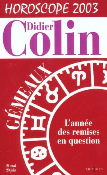 Couverture du livre « Gemeaux Horoscope 2003 » de Denis Colin aux éditions Editions 1