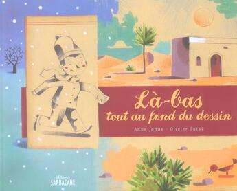 Couverture du livre « La-bas tout au fond du dessin » de Jonas Ana aux éditions Sarbacane