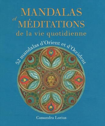 Couverture du livre « Mandalas et méditations de la vie quotidienne » de Lorius aux éditions Contre-dires