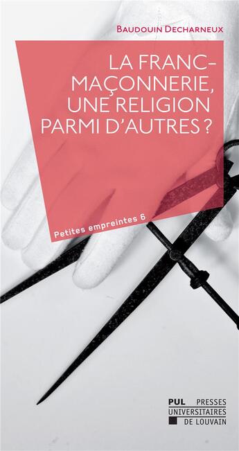 Couverture du livre « La franc-maconnerie, une religion parmi d'autres ? » de Baudouin Decharneux aux éditions Pu De Louvain