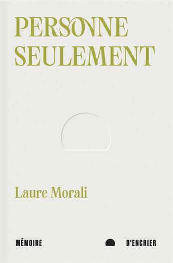 Couverture du livre « Personne seulement » de Laure Morali aux éditions Memoire D'encrier