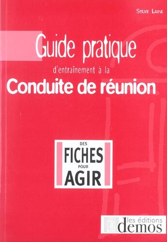 Couverture du livre « Guide Pratique D'Entrainement A La Conduite De Reunion » de Laine S aux éditions Demos