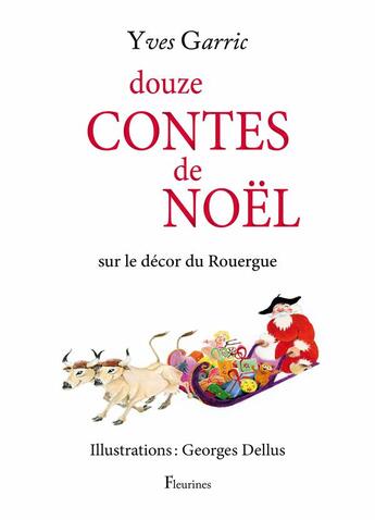 Couverture du livre « Douze contes de Noël » de Yves Garric aux éditions Fleurines