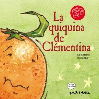 Couverture du livre « La quiquina de Clémentina » de Christine Palluy aux éditions Petit A Petit