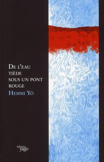 Couverture du livre « De l'eau tiède sous un pont rouge » de Yo Henmi aux éditions Yago