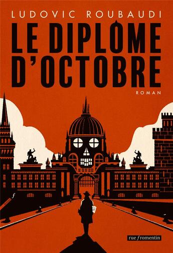 Couverture du livre « Le diplôme d'octobre » de Ludovic Roubaudi aux éditions Rue Fromentin