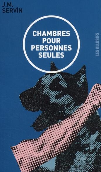 Couverture du livre « Chambres pour personnes seules » de J-M Servin aux éditions Les Allusifs