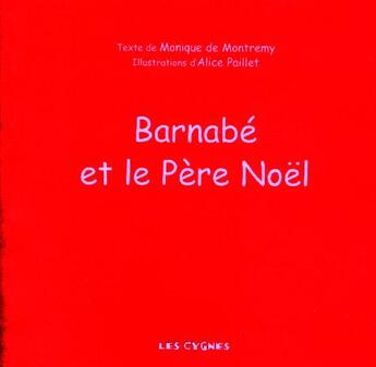 Couverture du livre « Barnabé et le père Noël » de Monique De Montremy aux éditions Les Cygnes