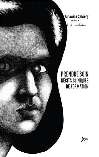 Couverture du livre « Prendre soin : récits cliniques de formation » de Vanawine Sylviery aux éditions Exces