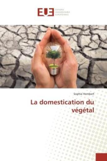 Couverture du livre « La domestication du vegetal » de Sophie Hombert aux éditions Editions Universitaires Europeennes