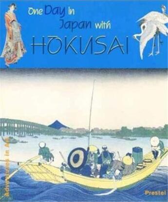 Couverture du livre « Hokusai one day in japan (adventures in art) » de Altmann Julia aux éditions Prestel