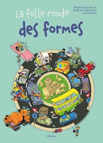 Couverture du livre « La folle ronde des formes » de Stepanka Sekaninova et Lukas Fibrich et Magda Gargulakova aux éditions Albatros