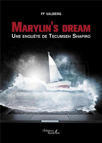 Couverture du livre « Marylin's dream : une enquête de Tecumseh Shapiro » de Ff Valberg aux éditions Baudelaire