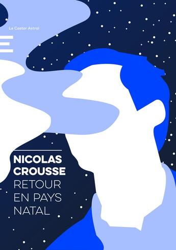 Couverture du livre « Retour en pays natal » de Nicolas Crousse aux éditions Castor Astral