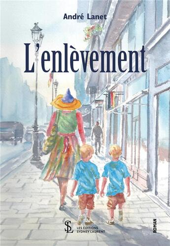 Couverture du livre « L'enlevement » de Lanet Andre aux éditions Sydney Laurent