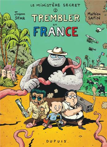 Couverture du livre « Le ministère secret Tome 2 : trembler en France » de Joann Sfar et Mathieu Sapin aux éditions Dupuis