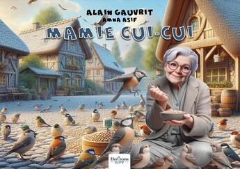 Couverture du livre « Mamie Cui-Cui » de Alain Gauvrit aux éditions Nombre 7