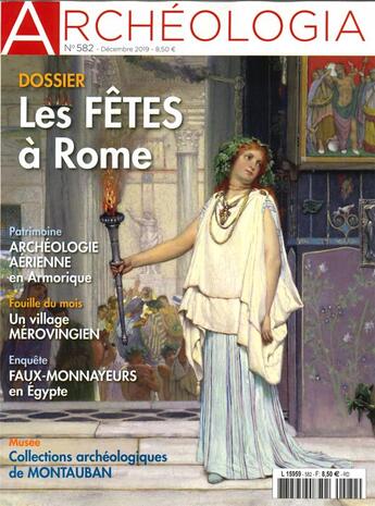 Couverture du livre « Archeologia n 582 les fetes romaines - decembre 2019 » de  aux éditions Archeologia