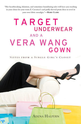 Couverture du livre « Target Underwear and a Vera Wang Gown » de Halpern Adena aux éditions Penguin Group Us