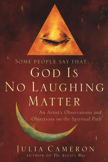 Couverture du livre « God is No Laughing Matter » de Julia Cameron aux éditions Penguin Group Us