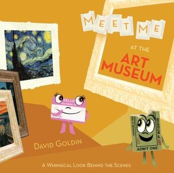 Couverture du livre « Meet me at the art museum - a whimsical look behind the scenes » de David Goldin aux éditions Abrams Us
