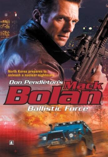 Couverture du livre « Ballistic Force » de Don Pendleton aux éditions Worldwide Library Series