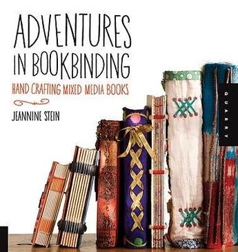 Couverture du livre « Adventures in bookbinding » de Jeannine Stein aux éditions Quarry