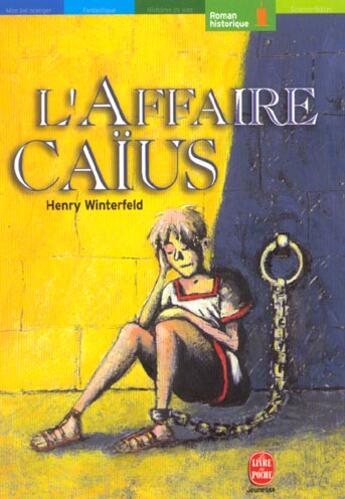 Couverture du livre « L'affaire caius » de Winterfeld-H aux éditions Le Livre De Poche Jeunesse