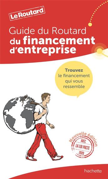 Couverture du livre « Guide du Routard : financement d'entreprise » de Collectif Hachette aux éditions Hachette Tourisme