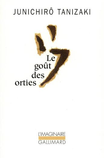 Couverture du livre « Le goût des orties » de Jun'Ichiro Tanizaki aux éditions Gallimard