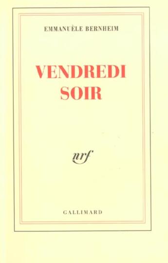 Couverture du livre « Vendredi soir » de Emmanuèle Bernheim aux éditions Gallimard