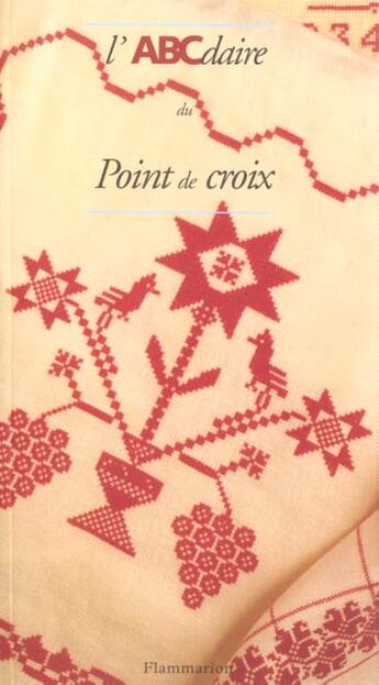 Couverture du livre « Abcdaire du point de croix » de Clozel Francoise aux éditions Flammarion