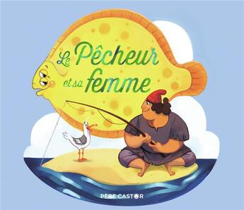 Couverture du livre « Le pêcheur et sa femme » de Jacob Grimm aux éditions Pere Castor