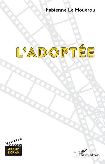 Couverture du livre « L'adoptée » de Fabienne Le Houerou aux éditions L'harmattan