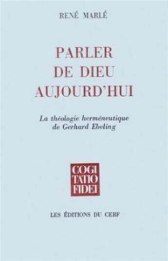 Couverture du livre « Parler de dieu aujourd'hui » de Rene Marle aux éditions Cerf