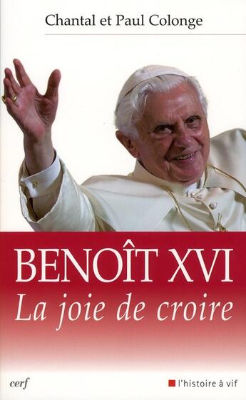 Couverture du livre « Benoit xvi - la joie de croire » de Colonge aux éditions Cerf