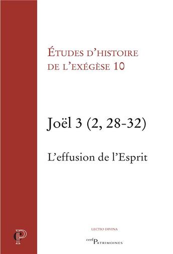 Couverture du livre « Études d'histoire de l'exégèse 10 ; Joël 3 (2, 28-32) ; l'effusion de l'Esprit » de Gilbert Dahan aux éditions Cerf